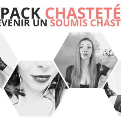 Formation chasteté pour soumis, pack chasteté, être chaste